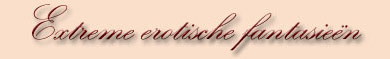 Extreme erotica fantasie�n